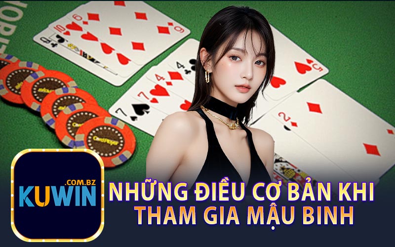 Những Điều Cơ Bản Khi Tham Gia Mậu Binh