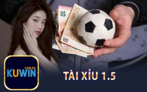 Tài Xỉu 1.5