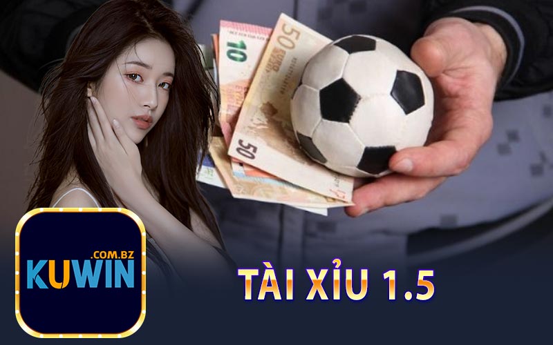 Tài Xỉu 1.5