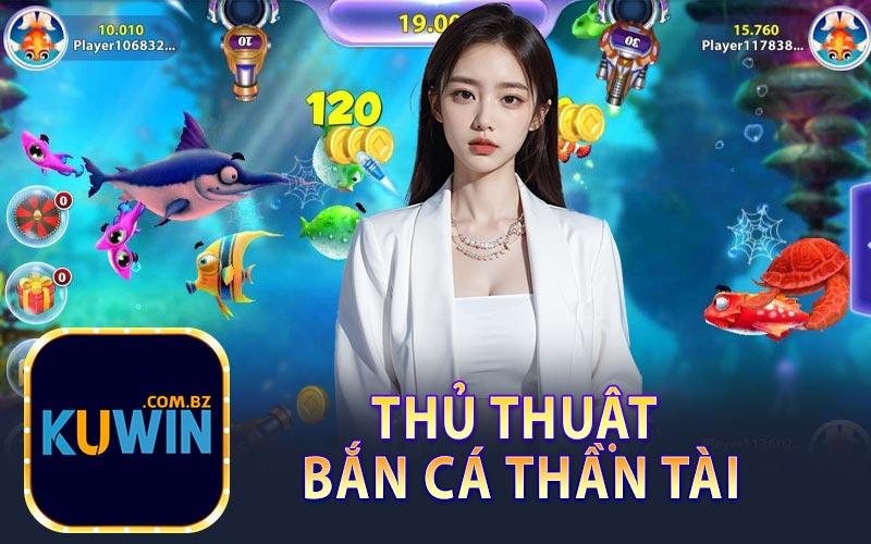 Thủ Thuật Bắn Cá Thần Tài